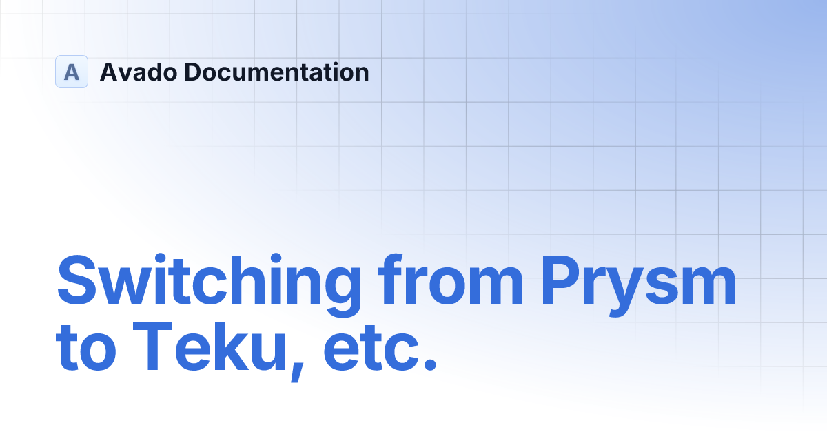 Switching from Prysm to Teku, etc. | Avado Documentation